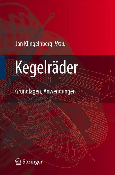 Kegelräder - Grundlagen, Anwendungen - Jan Klingelnberg (Hrsg.) - Bild 1