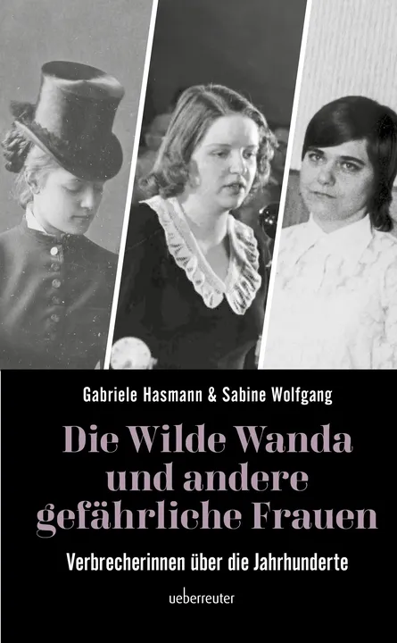 Die wilde Wanda und andere gefährliche Frauen - Gabriele Hasmann,Sabine Wolfgang - Bild 2