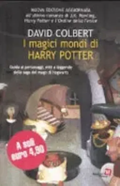 I magici mondi di Harry Potter. Guida ai personaggi, miti e leggende della saga del mago di Hogwarts - David Colbert - Bild 2