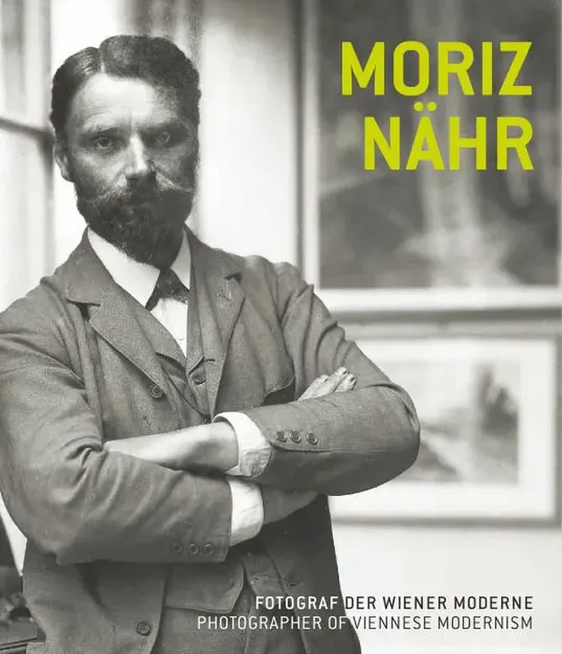 Moriz Nähr - Fotograf der Wiener Moderne / Photographer of Viennese Modernism - Bild 1