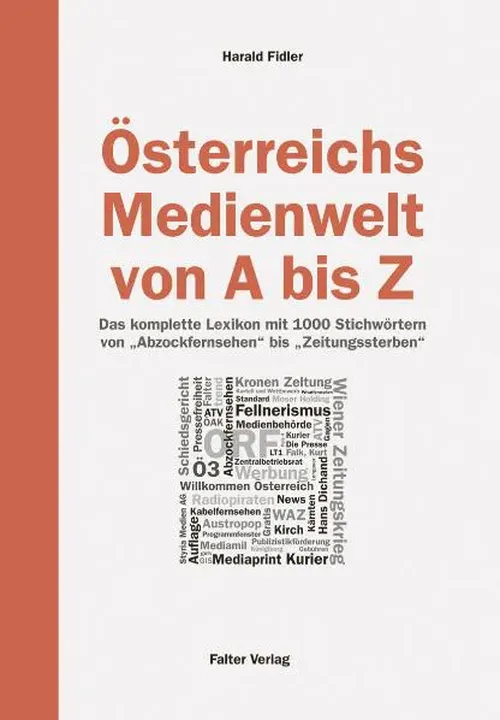 Österreichs Medienwelt von A - Z - Harald Fidler - Bild 1