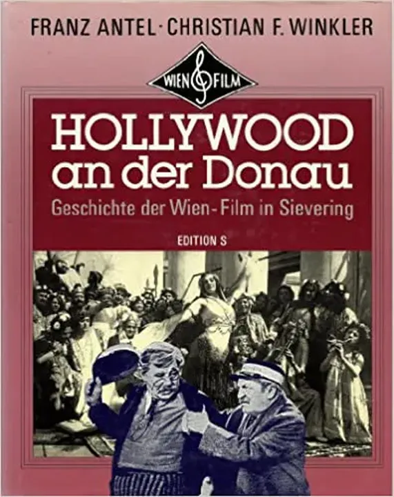 Hollywood an der Donau - Franz Antel,Christian F. Winkler - Bild 1