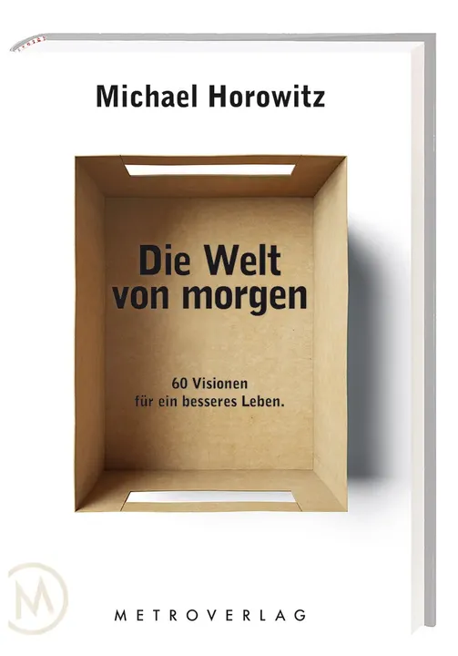 Die Welt von morgen - Michael Horowitz - Bild 1