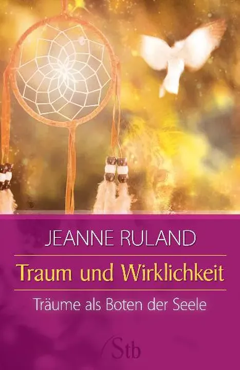 Traum und Wirklichkeit - Jeanne Ruland - Bild 1