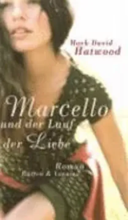 Marcello und der Lauf der Liebe - Mark David Hatwood - Bild 1