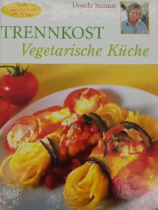 Trennkost - Vegetarische Küche - Bild 1