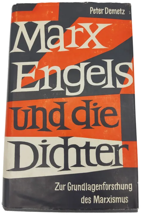 Marx, Engels und die Dichter Zur Grundlagenforschung des Marxismus-  Peter Demetz - Bild 1