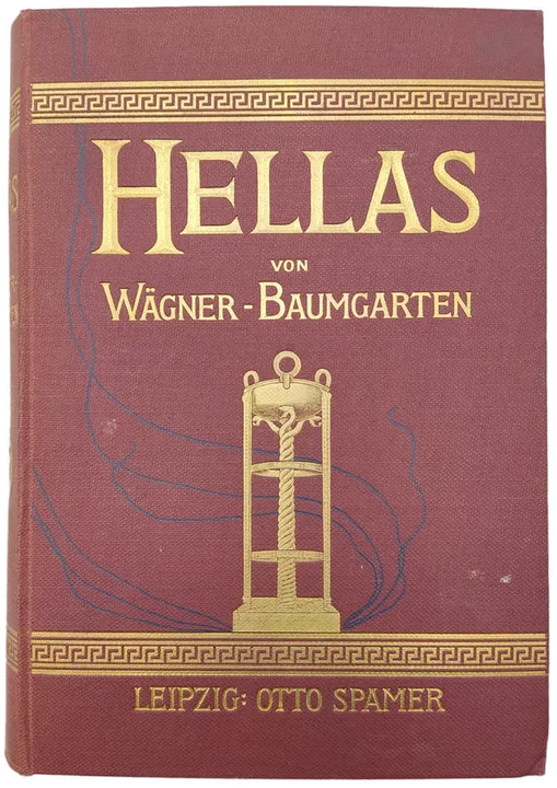 Hellas: Das Land und Volk der alten Griechen - Dr. Wilhelm Wägner - Bild 1