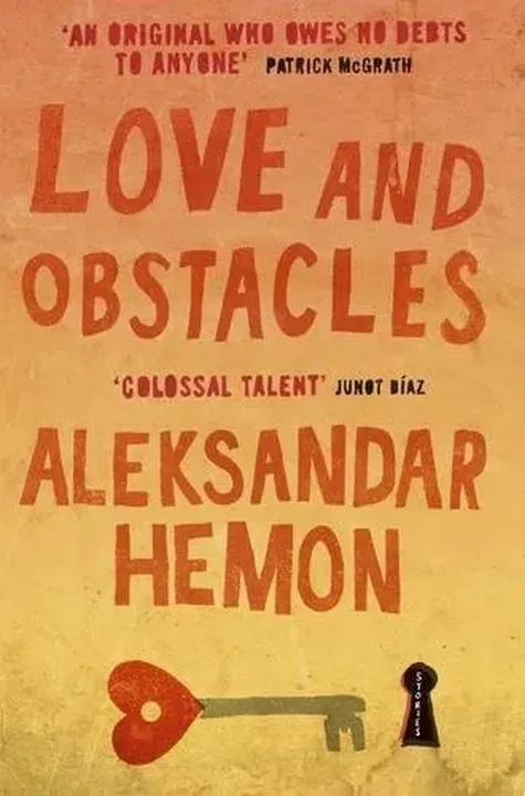 Love and Obstacles - Aleksandar Hemon - Bild 1