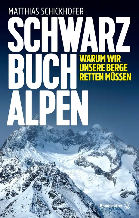 Schwarzbuch Alpen - Matthias Schickhofer - Bild 1