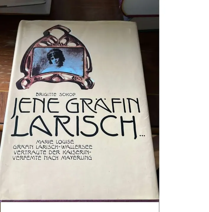 Jene Gräfin Larisch... - Brigitte Sokop - Bild 1