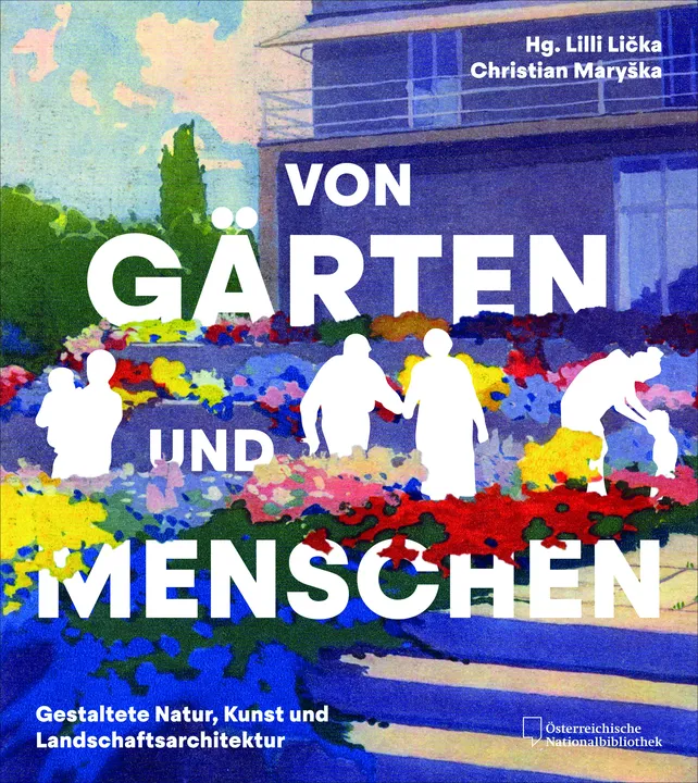 Von Gärten und Menschen - Lilli Licka (Hg.), Christian Maryska  - Bild 1