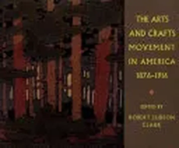 The Arts and Crafts Movement in America, 1876-1916 - Robert Judson Clark - Bild 1