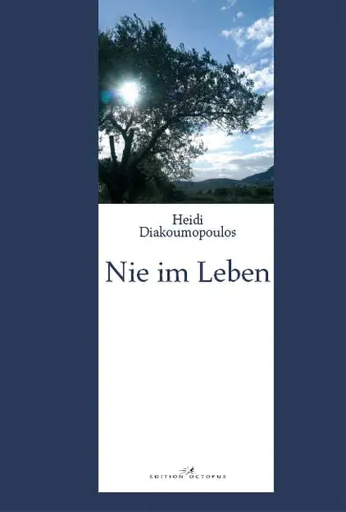 Nie im Leben - Heidi Diakoumopoulos - Bild 1