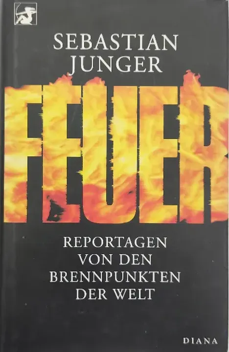 Feuer. Reportagen von den Brennpunkten der Welt - Sebastian Junger - Bild 1