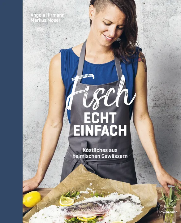 Fisch echt einfach - Angela Hirmann, Markus Moser - Bild 1