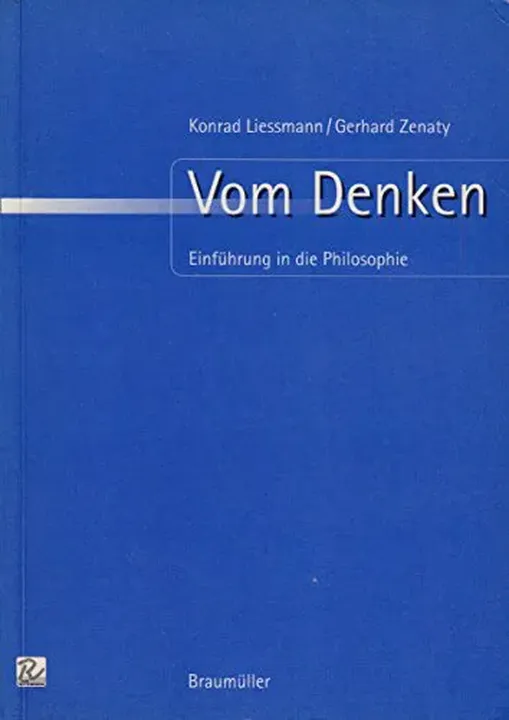 Vom Denken : Einführung in die Philosophie - Konrad Paul Liessmann,Gerhard Zenaty - Bild 1