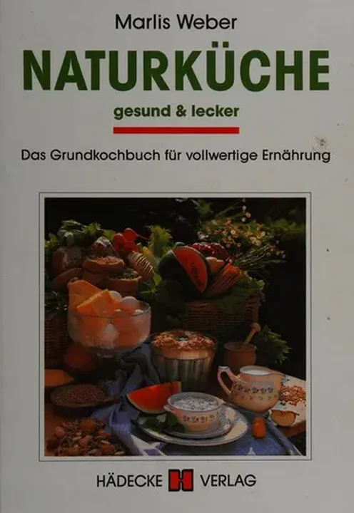 Naturküche gesund & lecker - Marlis Weber - Bild 1