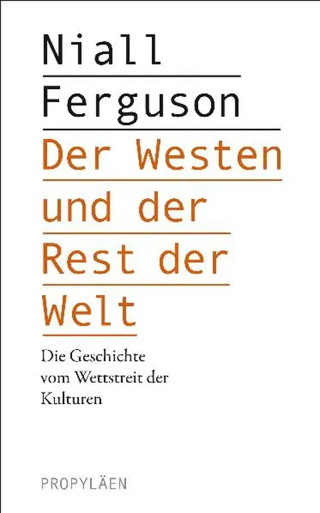 Der Westen und der Rest der Welt - Niall Ferguson - Bild 1