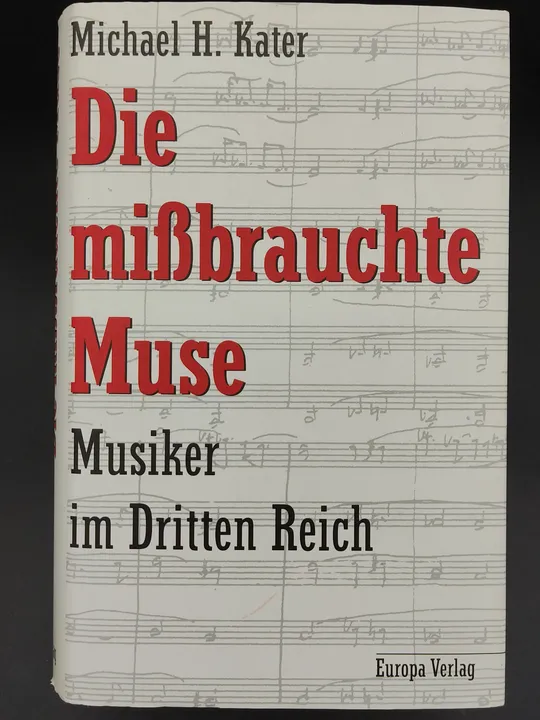 Die mißbrauchte Muse - Michael H. Kater - Bild 1