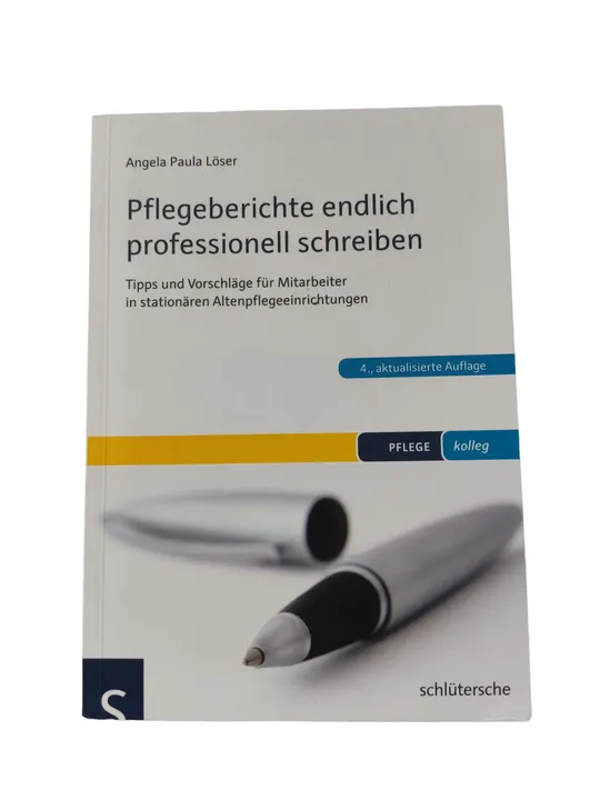 Angela Paula Löser - Pflegeberichte endlich professionell schreiben - Tipps und Vorschläge für Mitarbeiter in stationären Altenpflegeeinrichtungen - Bild 2