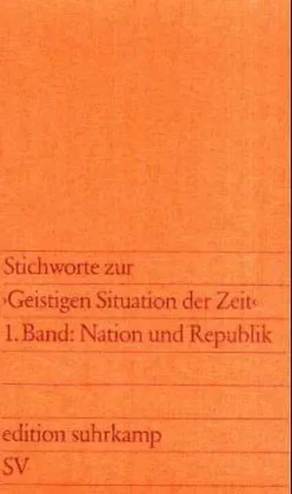 Stichworte zur geistigen Situation der Zeit: Nation und Republik - Jürgen Habermas - Bild 1