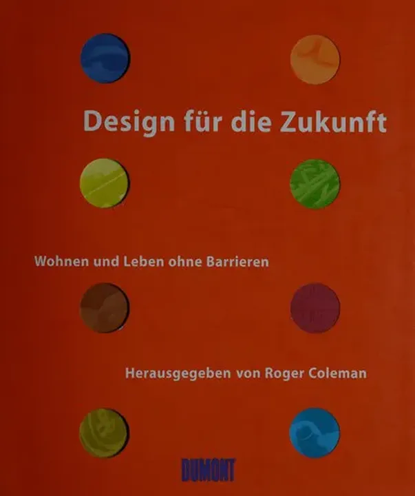 Design für die Zukunft - Roger Coleman - Bild 1