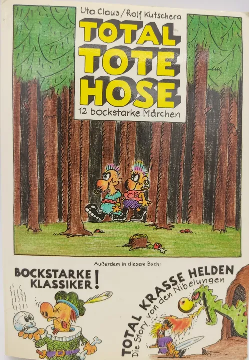 Total Tote Hose: 12 bockstarke Märchen u.a. - Uta Claus & Rolf Kutschera - Bild 1