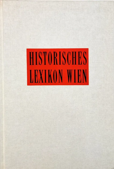 Historisches Lexikon Wien in 5 Bänden - Felix Czeike - Bild 11