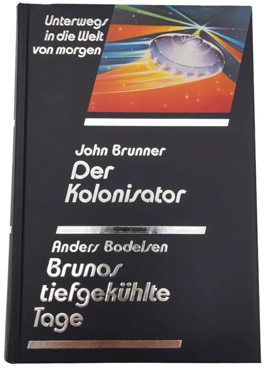 Der Kolonisator - John Brunner / Brunos tiefgekühlte Tage Anders Bodelsen - Bild 2