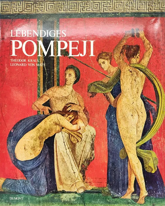 Lebendiges Pompeji - Theodor Kraus, Leonard von Matt - Bild 1