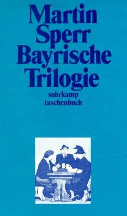 Bayrische Trilogie - Martin Sperr - Bild 1