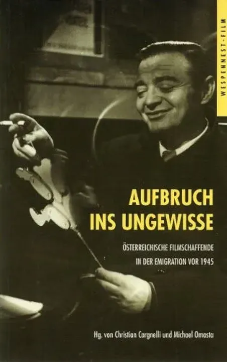 Aufbruch ins Ungewisse: Lexikon [Bio-, Filmografien]. Tributes. Selbstzeugnisse - Christian Cargnelli,Michael Omasta - Bild 2
