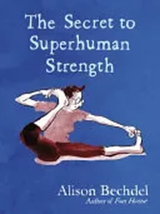 The Secret of Superhuman Strength - Alison Bechdel - Bild 1