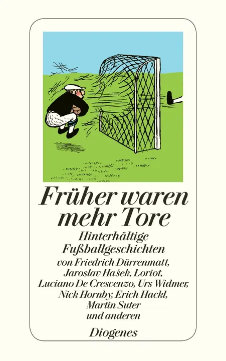 Früher waren mehr Tore - Fußballgeschichten  - Bild 1