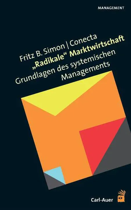 Radikale Marktwirtschaft - Fritz B. Simon,  - Bild 1