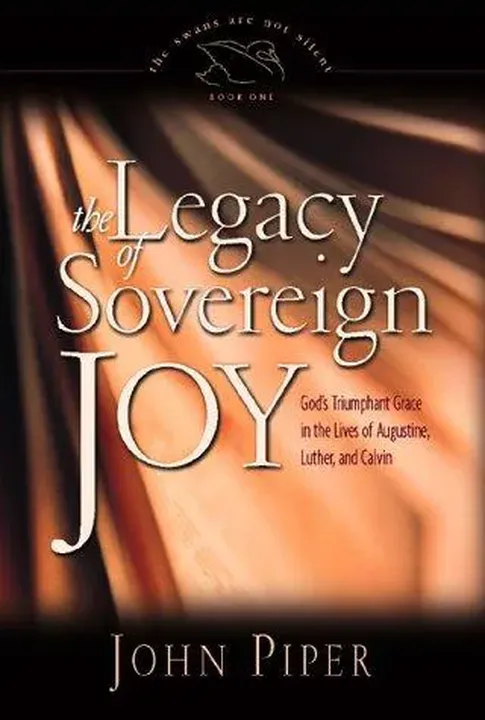 The Legacy of Sovereign Joy - John Piper - Bild 1