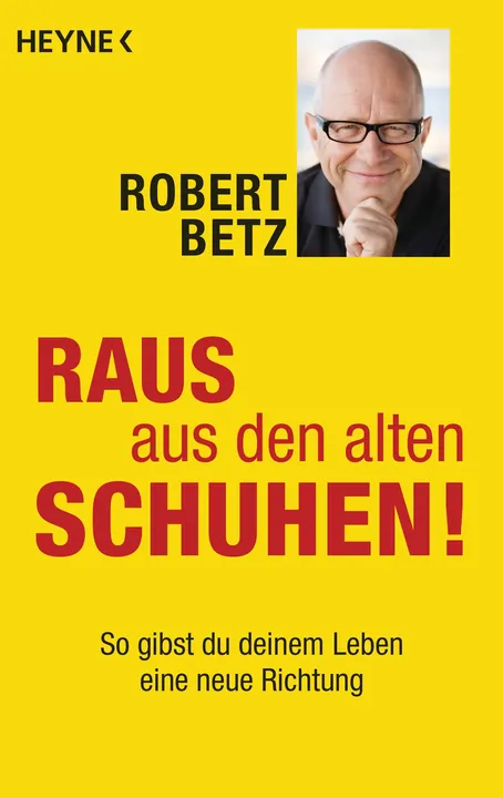 Raus aus den alten Schuhen! - Robert Betz - Bild 1