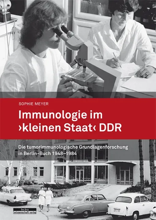 Immunologie im »kleinen Staat« DDR - Sophie Meyer - Bild 1