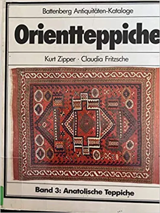 Anatolische Teppiche - Kurt Zipper - Bild 1