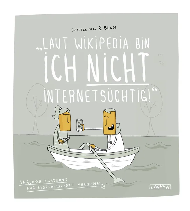 Laut Wikipedia bin ich nicht internetsüchtig! - Schilling & Blum - Bild 1
