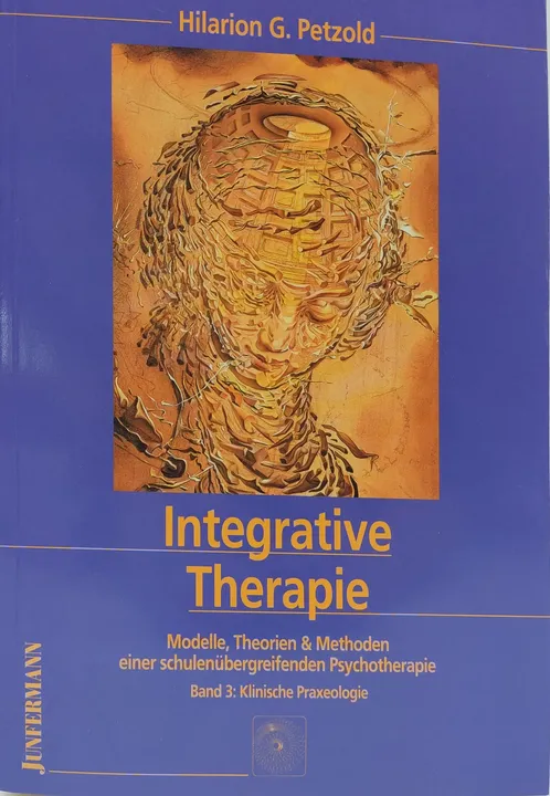 Integrative Therapie - Hilarion G. Petzold - Band 3 Klinische Praxeologie - Bild 1