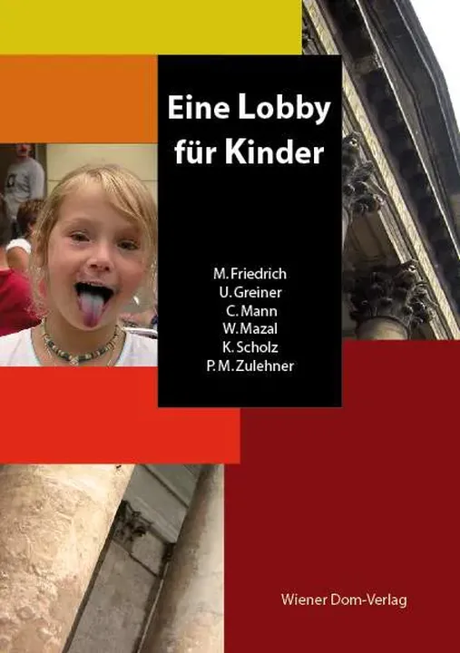 Eine Lobby für Kinder - Max Friedrich, Ulrike Greiner, Christine Mann, Wolfgang Mazal, Kurt Scholz, Paul Zulehner - Bild 1