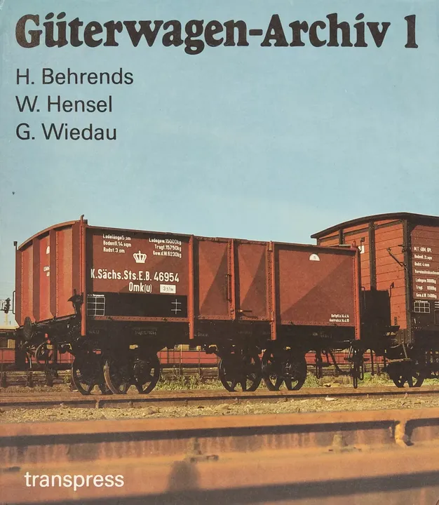 Güterwagen-Archiv 1 - Helmut Behrends, Wolfgang Hensel, Gerhard Wiedau - Bild 1