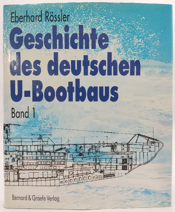 Geschichte des Deutschen U-Bootbaus: Band 1 und 2 - Eberhard Rossler - Bild 1