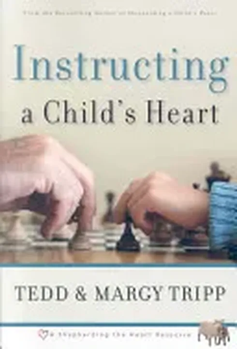 Instructing a Child's Heart - Tedd Tripp,Margy Tripp - Bild 2