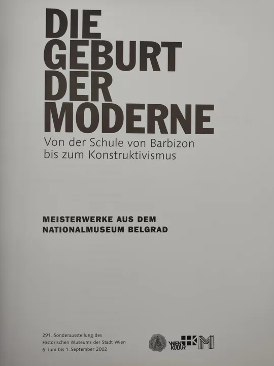 Die Geburt der Moderne. Von der Schule von Barbizon bis zum Konstruktivismus. Meisterwerke aus dem Nationalmuseum Belgrad - Bild 2