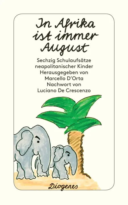 In Afrika ist immer August - Marcello D'Orta - Bild 1