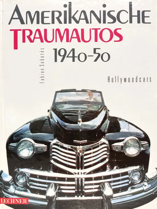 Amerikanische Traumautos 1940-50 - Fabien Sabates  - Bild 1