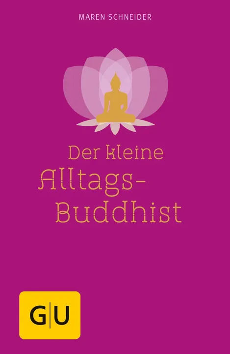 Der kleine Alltagsbuddhist - Maren Schneider - Bild 1